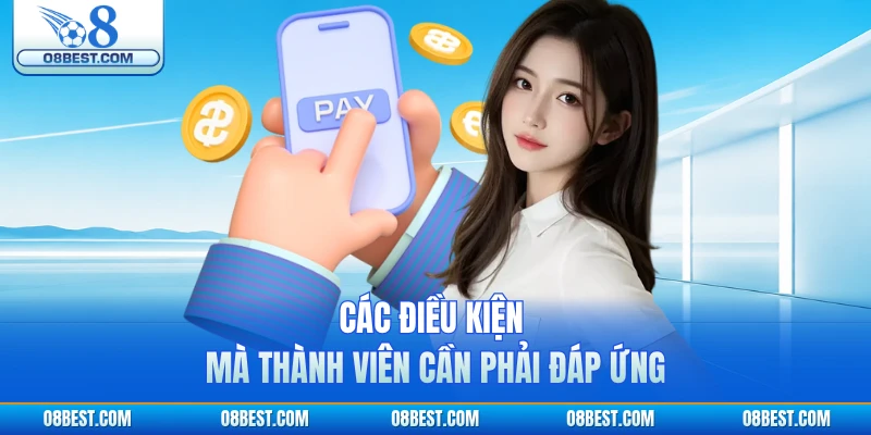 Các điều kiện mà thành viên cần phải đáp ứng