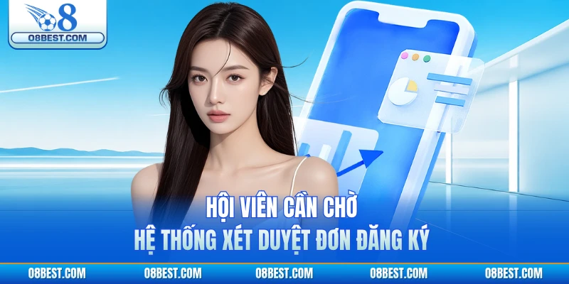 Hội viên cần chờ hệ thống xét duyệt đơn đăng ký