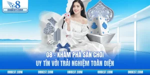 O8 - Khám Phá Sân Chơi Uy Tín Với Trải Nghiệm Toàn Diện