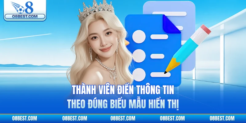 Thành viên điền thông tin theo đúng biểu mẫu hiển thị